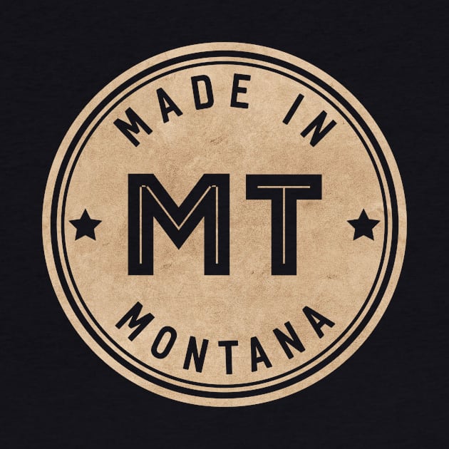 Made In Montana MT State USA by Pixel On Fire